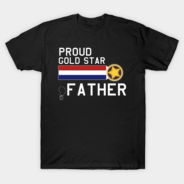 Proud Gold Star Military Father T-Shirt by Pistols & Patriots